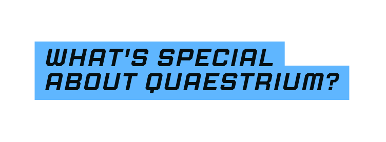 What s special about quaestrium
